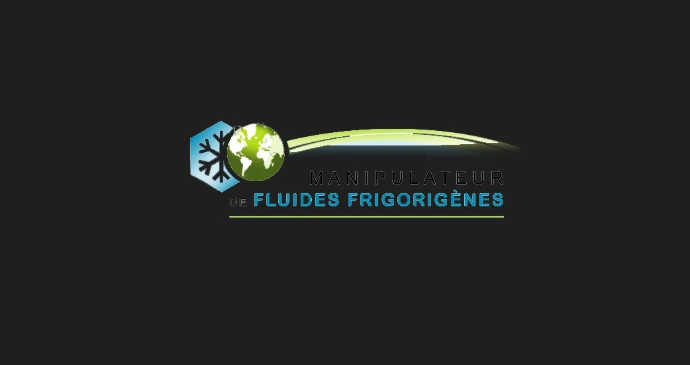 Qualification manipulation des fluides frigorigènes